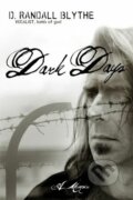 Kniha: Dark Days (D. Randall Blythe). Century, 2015