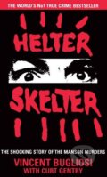Helter Skelter - Vincent Bugliosi, Curt Gentry, Cornerstone, 2015