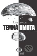 E-kniha: Temná hmota (Blake Crouch), 2017