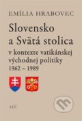 Slovensko a Svätá stolica - Emília Hrabovec, 2017