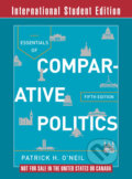 Essentials of Comparative Politics - Patrick H. O&#039;Neil, W. W. Norton & Company, 2015