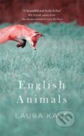 English Animals - Laura Kaye, Little, Brown, 2017