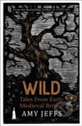 Kniha: Wild (Amy Jeffs). Riverrun, 2023