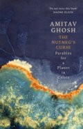 Kniha: The Nutmeg's Curse (Amitav Ghosh). John Murray, 2022