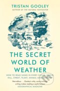 Kniha: The Secret World of Weather (Tristan Gooley). Sceptre, 2022