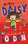Kniha: Daisy and the Trouble With London (Kes Gray)