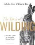 Kniha: The Book of Wilding (Isabella Tree). Bloomsbury, 2023