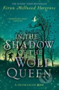 Kniha: Geomancer: In the Shadow of the Wolf Queen (Kiran Millwood Hargrave)