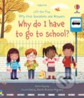 Kniha: Very First Questions and Answers Why do I have to go to school? (Katie Daynes)