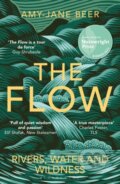 Kniha: Flow Rivers Water & Wildness (Amy-Jane Beer). Bloomsbury, 2023