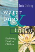 Kniha: Waterbugs and Dragonflies (Stickney Doris). Bloomsbury, 2019