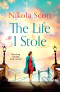 Kniha: The Life I Stole (Nikola Scott). Headline Book, 2023