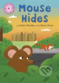 Kniha: Reading Champion: Mouse Hides (Katie Woolley). Franklin Watts, 2023