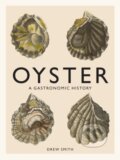 Kniha: Oyster A Gastronomic History (Drew Smith). ABRAMS, 2015
