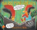Kniha: Interrupting Chicken (David Ezra Stein). Walker books, 2012