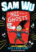 Kniha: Sam Wu Is NOT Afraid of Ghosts! (Katie Tsang a Kevin Tsang)