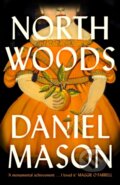 Kniha: North Woods (Daniel Mason)