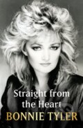 Kniha: Straight from the Heart (Bonnie Tyler)