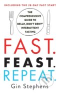 Kniha: Fast. Feast. Repeat. (Gin Stephens). St. Martin´s Press, 2020