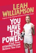 Kniha: You Have the Power (Leah Williamson). Pan Macmillan, 2023