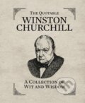 Kniha: The Quotable Winston Churchill (Running Press). , 2013