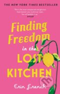 Kniha: Finding Freedom in the Lost Kitchen (Erin French). Aurum, 2022