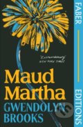 Kniha: Maud Martha (Faber Editions) (Gwendolyn Brooks). Faber and Faber, 2022