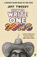 Kniha: How to Write One Song (Jeff Tweedy). Faber and Faber, 2022