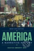 Kniha: America A Narrative History (David E. Shi). WW Norton & Co, 2022