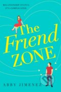 Kniha: The Friend Zone: the most hilarious and heartbreaking romantic comedy (Abby Jimenez)