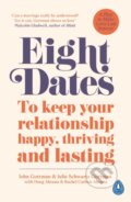 Kniha: Eight Dates (Doug Abrams, Dr John Schwartz Gottman, Dr Julie Schwartz Gottman a Rachel Abrams). Penguin Books, 2019