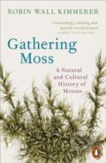 Kniha: Gathering Moss (Robin Wall Kimmerer). Penguin Books, 2021