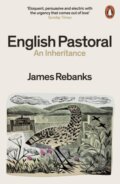 Kniha: English Pastoral (James Rebanks). Penguin Books, 2021