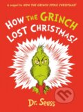 Kniha: How the Grinch Lost Christmas! (Dr. Seuss). HarperCollins, 2023