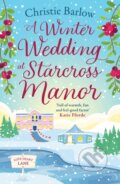 Kniha: A Winter Wedding at Starcross Manor (Christie Barlow). One More Chapter, 2023