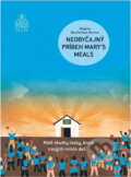 Kniha: Neobyčajný príbeh Mary´s Meals (Magnus MacFarlane-Barrow). Jas, 2019