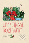 Kniha: Ukrajinské rozprávky (Vydavateľstvo Matice slovenskej). Vydavateľstvo Matice slovenskej, 2024