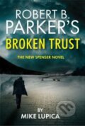 Kniha: Robert B. Parker's Broken Trust [Spenser #51] (Mike Lupica). No Exit, 2024