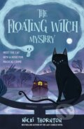 Kniha: The Floating Witch Mystery (Nicki Thornton). Chicken House, 2024