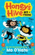 Kniha: Honey's Hive: Bee a Friend (Mo O'hara). Andersen, 2024