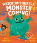 Kniha: Watch Out! There's a Monster Coming! (Karl Newson). Andersen, 2024
