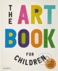 Kniha: The Art Book for Children (Amanda Renshaw, Ferren Gipson a Gilda Williams). Phaidon, 2024