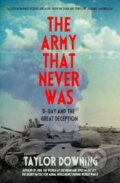 Kniha: The Army That Never Was (Taylor Downing). Icon Books, 2024