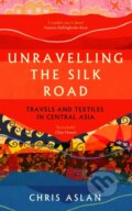 Kniha: Unravelling the Silk Road (Christopher Alexander). Icon Books, 2024
