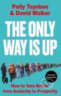 Kniha: The Only Way Is Up (David Walker a Polly Toynbee)