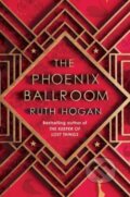 Kniha: The Phoenix Ballroom (Ruth Hogan). Atlantic Books, 2024