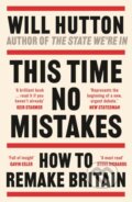 Kniha: This Time No Mistakes (Will Hutton). Apollo, 2024