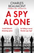 Kniha: A Spy Alone (Charles Beaumont). Canelo, 2023