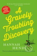 Kniha: A Gravely Troubling Discovery (Hannah Hendy). Canelo, 2024
