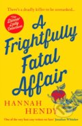 Kniha: A Frightfully Fatal Affair (Hannah Hendy). Canelo, 2023